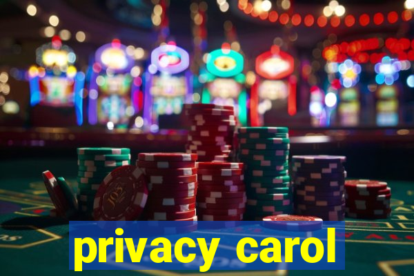privacy carol